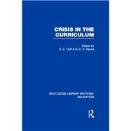 Crisis in the Curriculum by Cuff dec'd; E.C., 9780415664325