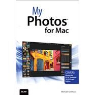 My Photos for Mac by Grothaus, Michael, 9780789754325