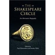 The Shakespeare Circle by Edmondson, Paul; Wells, Stanley, 9781107054325