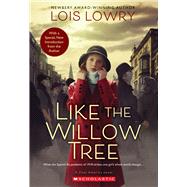 Like the Willow Tree (Dear America) by Lowry, Lois, 9781338724325