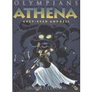 Athena Grey-Eyed Goddess by O'Connor, George; O'Connor, George, 9781596434325