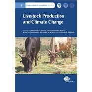 Livestock Production and Climate Change by Malik, P. K.; Bhatta, R.; Takahashi, J.; Kohn, R. A.; Prasad, C. S., 9781780644325