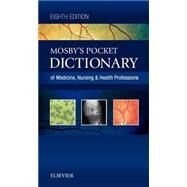 Mosby's Pocket Dictionary of Medicine, Nursing & Health Professions by Mosby; O'Toole, Marie T., R.N., 9780323414326