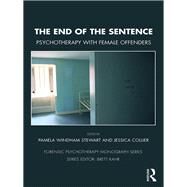 The End of the Sentence: Psychotherapy with Female Offenders by Cereijido; Margarita, 9780367074326