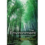 The Environment A Sociological Introduction by Sutton, Philip W., 9780745634326