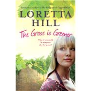 The Grass Is Greener by Hill, Loretta, 9780857984326