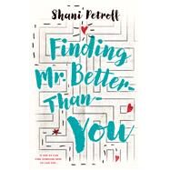 Finding Mr. Better-than-you by Petroff, Shani, 9781250294326