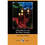 What Was It?, and My Wife's Tempter by O BRIEN FITZ-JAMES, 9781406574326