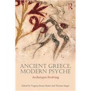 Ancient Greece, Modern Psyche: Archetypes evolving by Beane Rutter; Virginia, 9780415714327