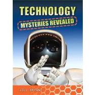 Technology Mysteries Revealed by Bryant, Jill, 9780778774327