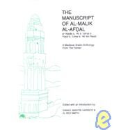 The Manuscript of Al-Malik Al-Afdal Al-Abbas B. Ali B. Daud B. Yusuf B. Umar B. Ali Ibn Rasul by Varisco, Daniel Martin; Smith, G. R., 9780906094327