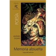 Memoria absuelta by Osorio, Amparo, 9781460924327