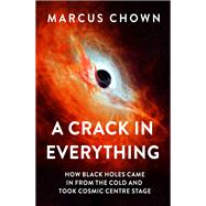 A Crack in Everything by Marcus Chown, 9781804544327
