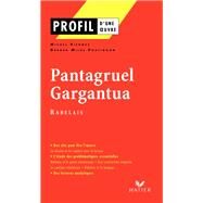Profil - Rabelais (Franois) : Pantagruel, Gargantua by Michel Viegnes; Grard Milhe Poutignon; Franois Rabelais, 9782218744327