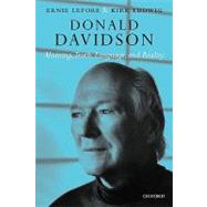 Donald Davidson Meaning, Truth, Language, and Reality by Lepore, Ernest; Ludwig, Kirk, 9780199204328