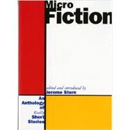Micro Fiction: An Anthology of Fifty Really Short Stories by Stern, Jerome (Editor), 9780393314328