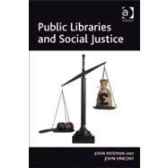 Public Libraries and Social Justice by Pateman, John; Vincent, John, 9780754694328