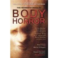 The Mammoth Book of Body Horror by Kane, Paul; O'regan, Marie, 9780762444328