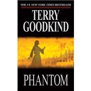 Phantom by Goodkind, Terry, 9780765344328