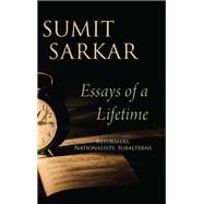 Essays of a Lifetime by Sarkar, Sumit, 9781438474328