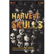 Harvest of Skulls by Waberi, Abdourahman A.; Thomas, Dominic, 9780253024329