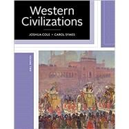 Western Civilizations Vol. 2 by Cole, Joshua; Symes, Carol, 9780393614329