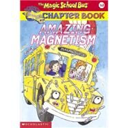 The Magic School Bus Chapter Book #12 by Carmi, Rebecca; Speirs, John, 9780439314329