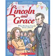 Lincoln and Grace: Why Abraham Lincoln Grew a Beard by Metzger, Steve; Kronheimer, Ann, 9780545484329