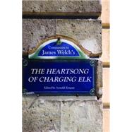 Companion to James Welch's the Heartsong of Charging Elk by Krupat, Arnold, 9780803254329