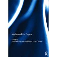 Media and the Empire by Teer-Tomaselli; Ruth, 9781138184329
