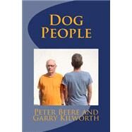Dog People by Kilworth, Garry; Beere, Peter, 9781503014329