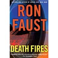 Death Fires by Faust, Ron, 9781620454329