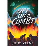 Off on a Comet by Verne, Jules, 9781665934329