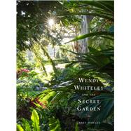 Wendy Whiteley and the Secret Garden by Hawley, Janet, 9781761344329