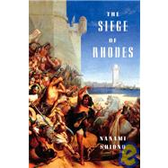 The Siege of Rhodes by SHIONO, NANAMI, 9781932234329