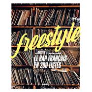 Freestyle - Le rap franais en 200 listes by Driver, 9782501174329