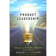 Product Leadership Pathways to Profitable Innovation by Cooper, Robert G., 9780465014330