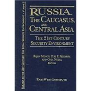 Russia, the Caucasus, and Central Asia by Menon,Rajan, 9780765604330