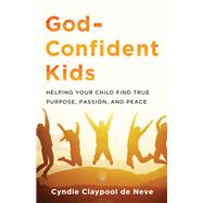 God-confident Kids by de Neve, Cyndie Claypool, 9780801094330