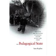 The Pedagogical State by Kaplan, Sam, 9780804754330