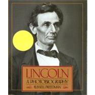 Lincoln : A Photobiography by Freedman, Russell, 9780833534330