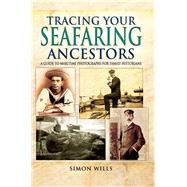 Tracing Your Seafaring Ancestors by Wills, Simon, 9781473834330