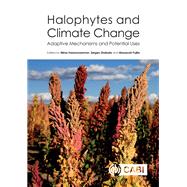 Halophytes and Climate Change by Hasanuzzaman, Mirza; Shabala, Sergey; Fujita, Masayuki, 9781786394330
