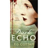 Dark Echo by Cottam, F. G., 9780312544331