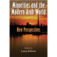 Minorities and the Modern Arab World by Robson, Laura, 9780815634331