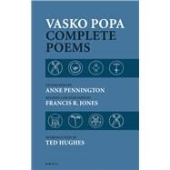 Vasko Popa: Complete Poems 1953-1987 by Popa, Vasko; Pennington, Anne; Jones, Francis R; Hughes, Ted, 9780856464331