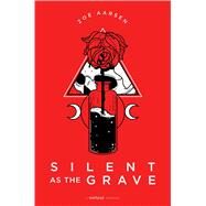 Silent As the Grave by Aarsen, Zoe, 9781534444331
