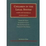 Cases and Materials Children in the Legal System by Davis, Samuel M., 9781599414331