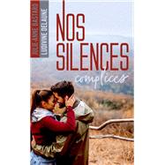 Nos silences complices by Julie-Anne Bastard; Ludivine Delaune, 9782017184331