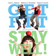 Get Fit, Stay Well! by Hopson, Janet L.; Donatelle, Rebecca J.; Littrell, Tanya R., 9780321754332